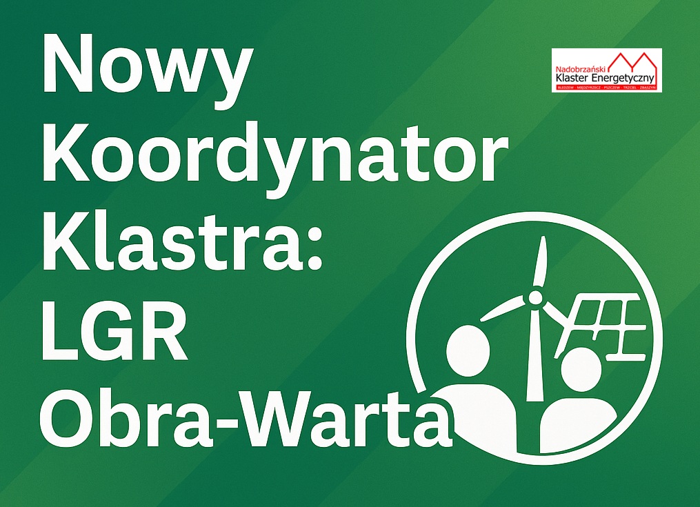 🎉 Stowarzyszenie Lokalna Grupa Rybacka Obra-Warta zostało jednogłośnie powołane na Koordynatora Nadobrzańskiego Klastra Energii Odnawialnej!