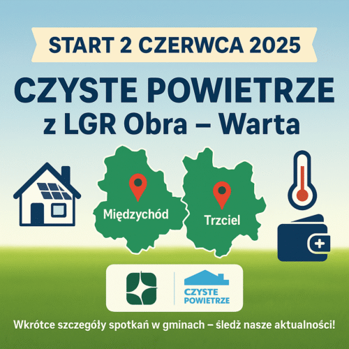 📣 Startujemy z Programem „Czyste Powietrze” w gminach Międzychód i Trzciel!